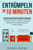 Entr�mpeln in 10 Minuten: Schluss Mit Dem Chaos - 9 Einfache Schritte, Wie Sie Mit Minimalem Zeitaufwand Nachhaltig Ordnung in Ihr Reich Bringen (Haushalt Entr�mpeln, Ausmisten Und Wieder Durchatmen,  154886434X Book Cover