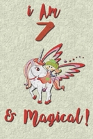 I am 7 & Magical! NoteBook: Unicorn NoteBook for 7 years old girls with cute unicorns Features: 1655269674 Book Cover