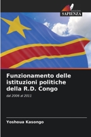 Funzionamento delle istituzioni politiche della R.D. Congo: dal 2006 al 2011 6205974029 Book Cover