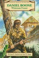 Daniel Boone: Wilderness Pioneer 0894906747 Book Cover