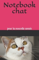 Notebook chat: pour la nouvelle ann�e 1677810130 Book Cover