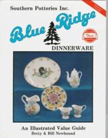 Blue Ridge Dinnerware: Southern Potteries Incorporated : An Illustrated Value Guide/Betty and Bill Newbound 0891453911 Book Cover