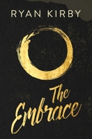 The Embrace: Learning To Cling To God And Love Others 0999154575 Book Cover