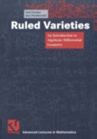 Ruled Varieties: An Introduction to Algebraic Differential Geometry 3528031387 Book Cover