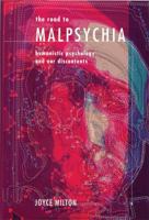 The Road to Malpsychia: Humanistic Psychology and Our Discontents 1893554465 Book Cover