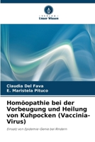 Homöopathie bei der Vorbeugung und Heilung von Kuhpocken (Vaccinia-Virus): Einsatz von Epidemie-Genie bei Rindern (German Edition) 620866859X Book Cover