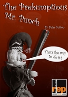 The Prebumptious Mr. Punch 0957608616 Book Cover
