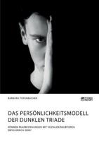 Das Pers�nlichkeitsmodell der dunklen Triade. K�nnen Paarbeziehungen mit sozialen Raubtieren erfolgreich sein? 3956877926 Book Cover