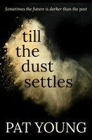 Till the Dust Settles 1912175460 Book Cover