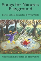 Songs for Nature's Playground: Forest School Songs for 3-7 Year Olds 3950500901 Book Cover