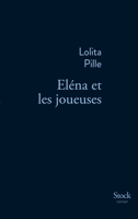 Elena et les joueuses 2234087554 Book Cover