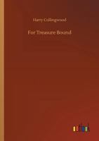 For Treasure Bound 1523899492 Book Cover