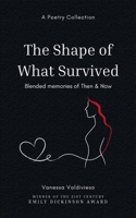 The Shape of What Survived B0FNXC4L21 Book Cover