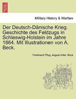 Der Deutsch-Danische Krieg: Geschichte Des Feldzugs In Schleswig-Holstein Im Jahre 1864 (1865) 3743680270 Book Cover