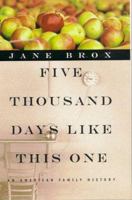 Five Thousand Days Like This One: An American Family History 0807021075 Book Cover