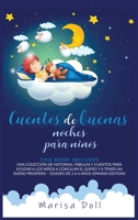 Cuentos de buenas noches para ni�os: Una colecci�n de historias, f�bulas y cuentos para ayudar a los ni�os a conciliar el sue�o y a tener un sue�o prospero - Edades de 2 a 6 a�os 1914023323 Book Cover