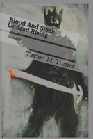 Blood And Steel: Undead Rising B08ZQ7NTH6 Book Cover