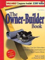 The Owner-Builder Book: How You Can Save More Than $100,000 in the Construction of Your Custom Home 0966142802 Book Cover