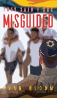 They Said I Was Misguided 178823023X Book Cover