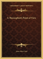 A Theosophist's Point of View 0766148637 Book Cover