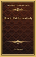 How to Think Creatively 1432585754 Book Cover