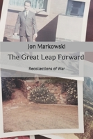 The Great Leap Forward: Recollections of War B088GL5XPV Book Cover