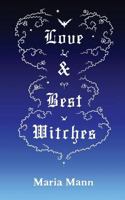 Love & Best Witches 0957628803 Book Cover
