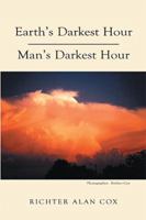 Earth's Darkest Hour - Man's Darkest Hour 1599260247 Book Cover