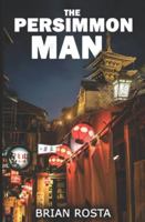 The Persimmon Man B0G4TGGHWY Book Cover