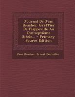 Journal de Jean Bauchez: Greffier de Plappeville Au Dix-Septi�me Si�cle... 1293116300 Book Cover