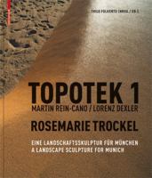 Topotek 1: Eine Landschaftsskulptur F�r M�nchen / A Landscape Sculpture for Munich 3034605919 Book Cover