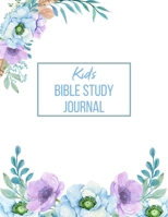 Kid's Bible Study Journal: Daily Scripture Journal with Prompt Questions 1089104960 Book Cover
