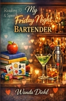 My Friday Night Bartender B0GZB51YQP Book Cover