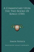 A Commentary Upon the Two Books of Kings 1361621168 Book Cover