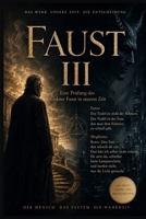Faust III: Die Prüfung des Doktor Faust in unserer Zeit (German Edition) 3903720003 Book Cover