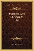 Paganism and Christianity 1019013354 Book Cover