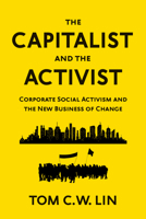 The Capitalist and the Activist: Corporate Social Activism and the New Business of Change 1523091991 Book Cover