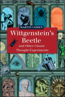Wittgenstein's Beetle and Other Classic Thought Experiments 1405121920 Book Cover