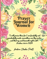 Prayer Journal for Women: Color Interior. A Christian Journal with Bible Verses and Inspirational Quotes to Celebrate God's Gifts with Gratitude, ... Day, Birthdays and Other Special Occasions) 1639019073 Book Cover