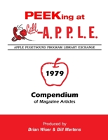 Peeking at Call-A.P.P.L.E. 1979: Compendium of Magazine Articles 1678100404 Book Cover