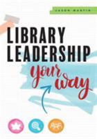 Library Leadership Your Way 0838919057 Book Cover