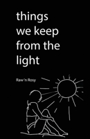 Things We keep from the light: A Journey of Self-Discovery and Empowerment 1961902036 Book Cover