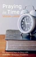 Praying in Time 1666759821 Book Cover
