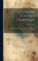 Leons de Statique Graphique: Ptie. Calcul Graphique Avec Appendices Et Notes Du Traducteur 1022535803 Book Cover