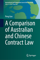 A Comparison of Australian and Chinese Contract Law (International and Comparative Law in the Asia Pacific) 9819584523 Book Cover
