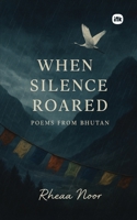 When Silence Roared: Poems to Pause within a Noisy World 1971036617 Book Cover
