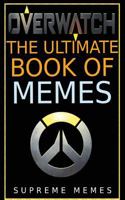 Overwatch: The Ultimate Book of Memes 1974408884 Book Cover