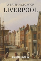 A Brief History of Liverpool B0GGZ61PLG Book Cover
