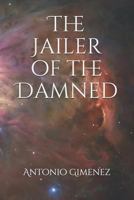 The Jailer of the Damned 1973510987 Book Cover