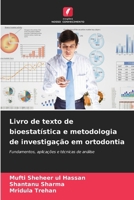 Livro de texto de bioestatística e metodologia de investigação em ortodontia (Portuguese Edition) 6207704568 Book Cover